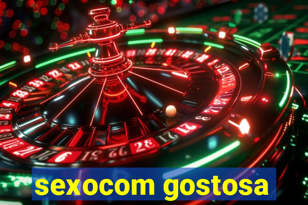 sexocom gostosa