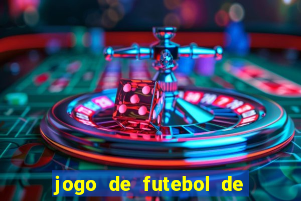 jogo de futebol de montar seu time