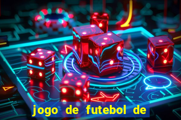 jogo de futebol de montar seu time