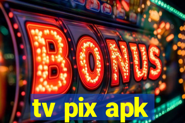 tv pix apk