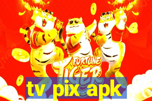 tv pix apk