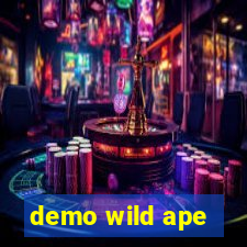 demo wild ape