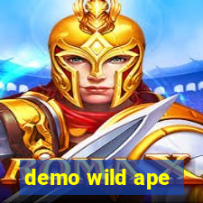 demo wild ape