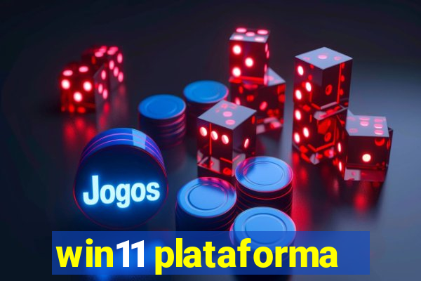 win11 plataforma