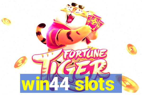 win44 slots