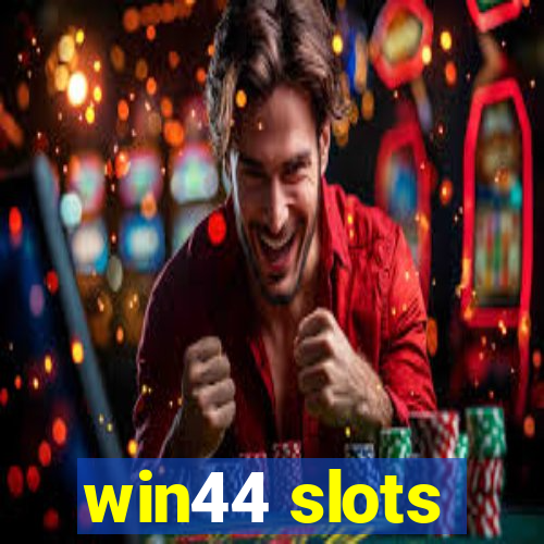 win44 slots