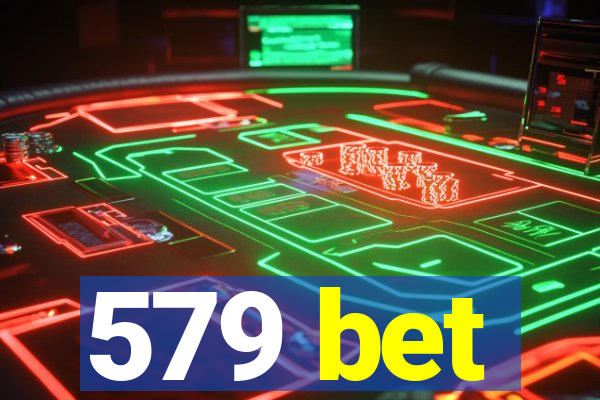 579 bet