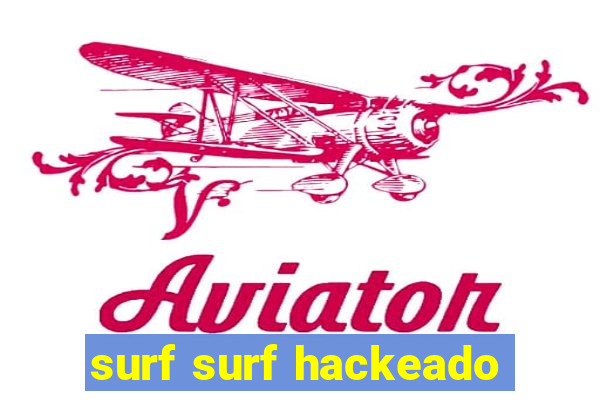 surf surf hackeado