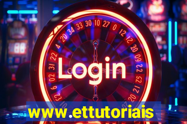 www.ettutoriais.com