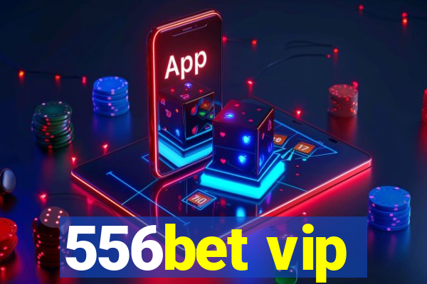 556bet vip