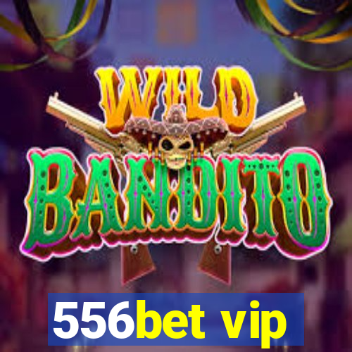 556bet vip