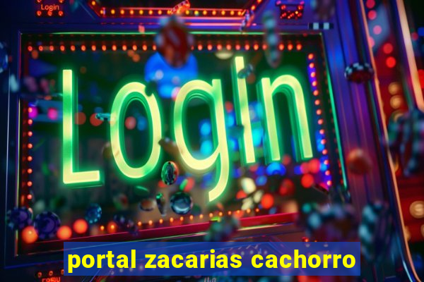 portal zacarias cachorro