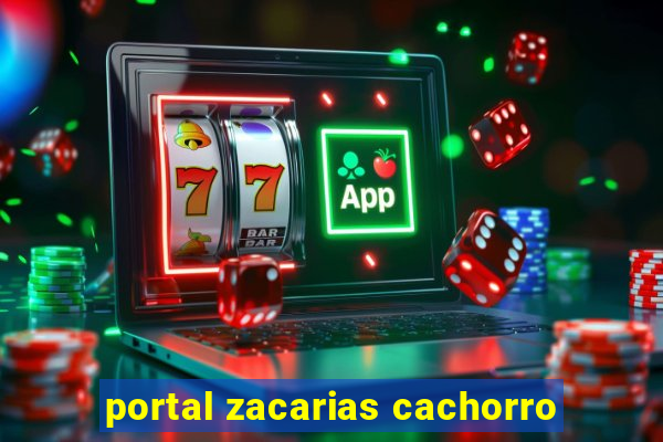 portal zacarias cachorro