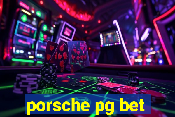 porsche pg bet