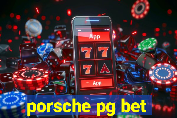 porsche pg bet