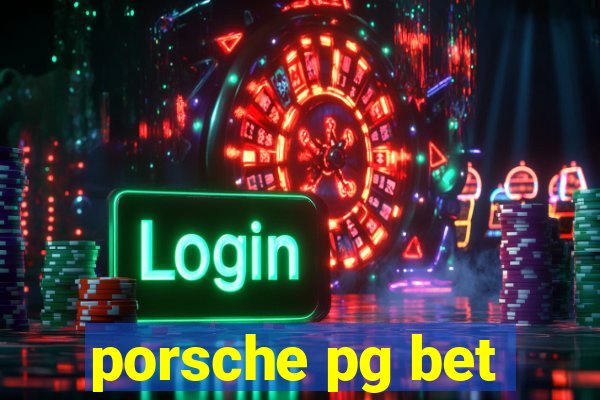 porsche pg bet