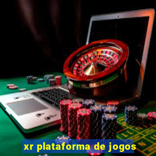 xr plataforma de jogos