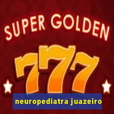 neuropediatra juazeiro