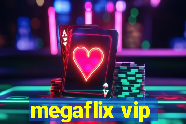 megaflix vip