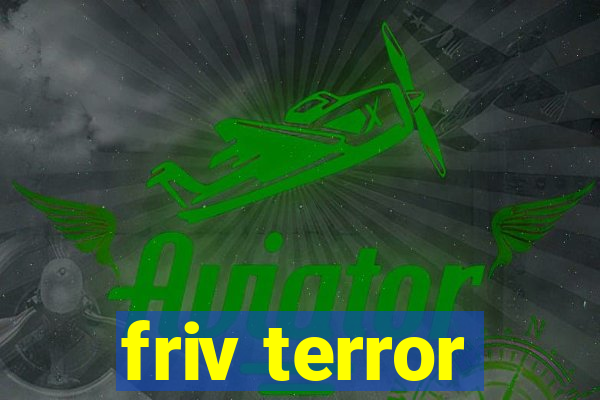 friv terror