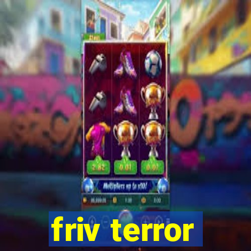 friv terror