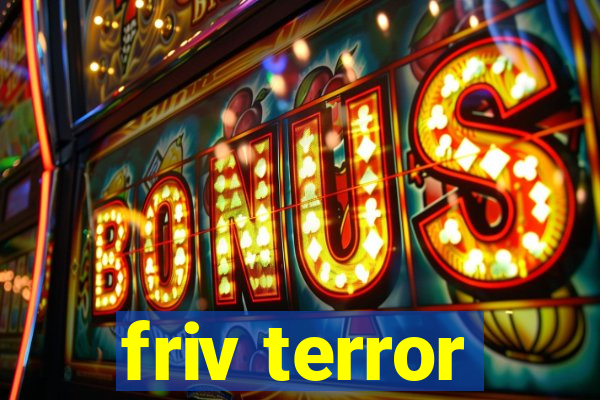 friv terror