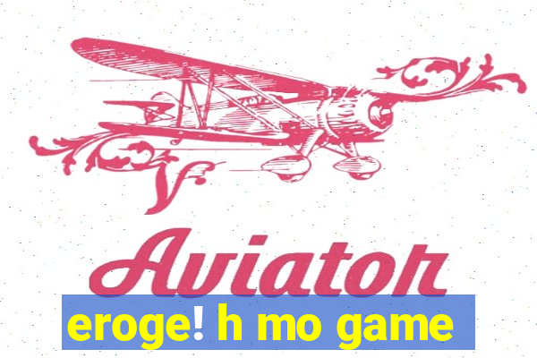 eroge! h mo game