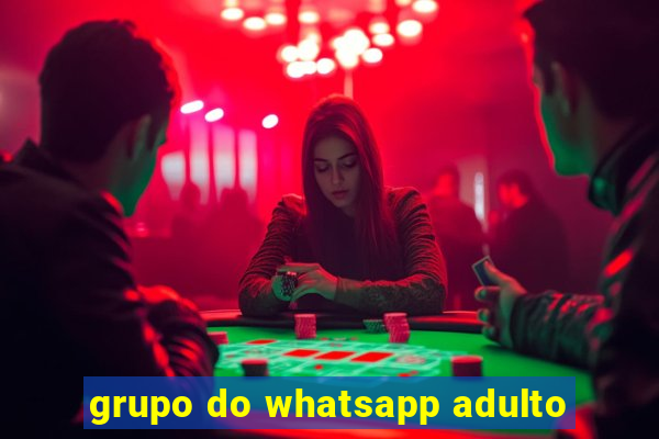 grupo do whatsapp adulto