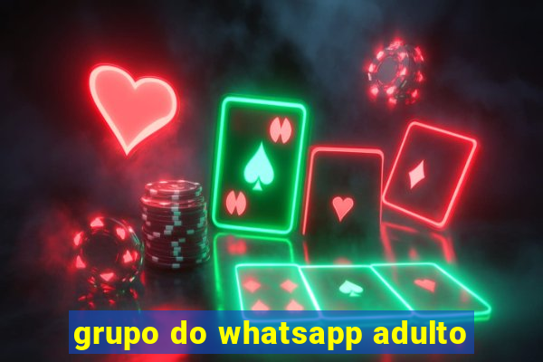 grupo do whatsapp adulto