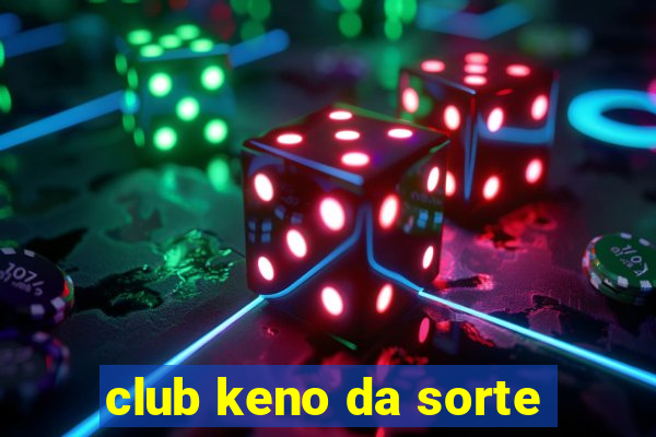 club keno da sorte