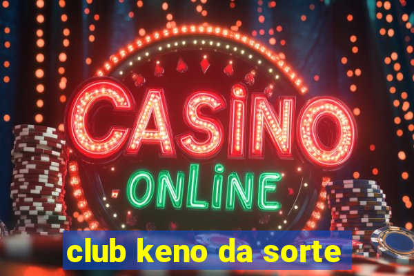 club keno da sorte