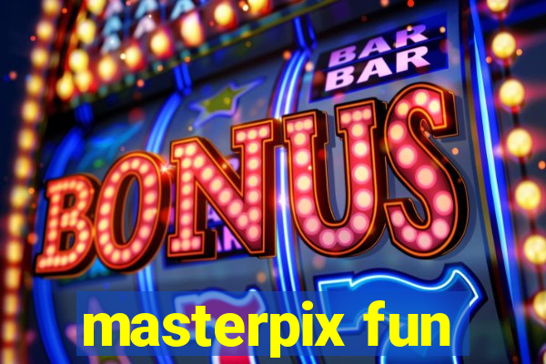 masterpix fun