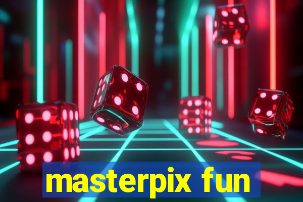 masterpix fun