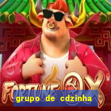 grupo de cdzinha no whatsapp