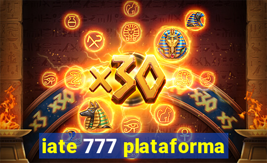 iate 777 plataforma