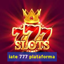 iate 777 plataforma