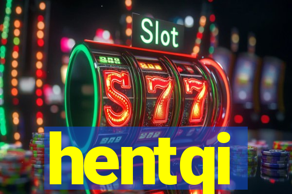 hentqi