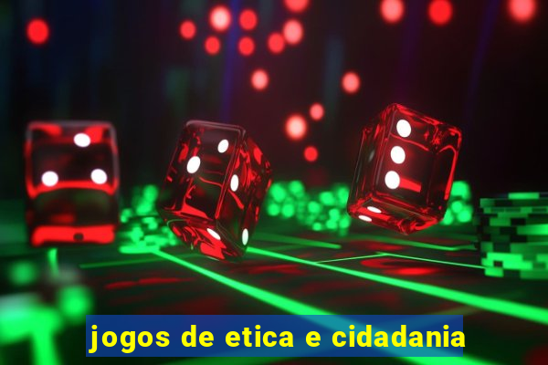 jogos de etica e cidadania