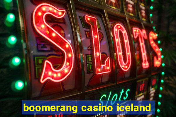 boomerang casino iceland