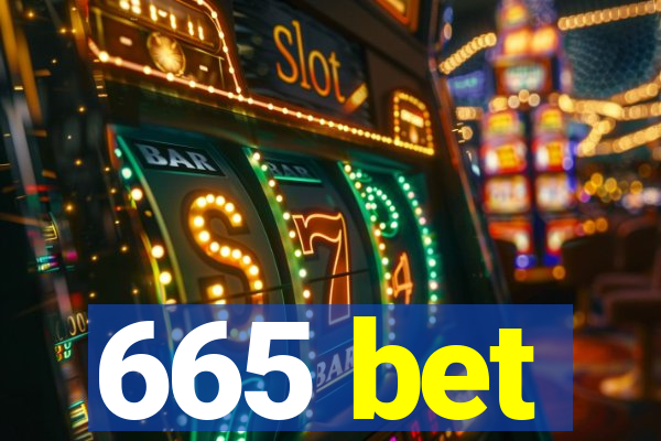 665 bet