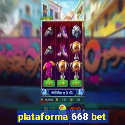 plataforma 668 bet