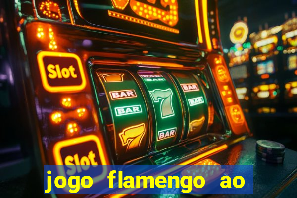 jogo flamengo ao vivo multicanais