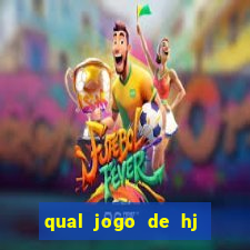 qual jogo de hj na globo