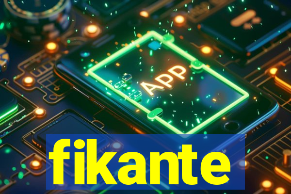 fikante