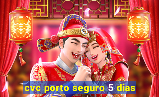 cvc porto seguro 5 dias