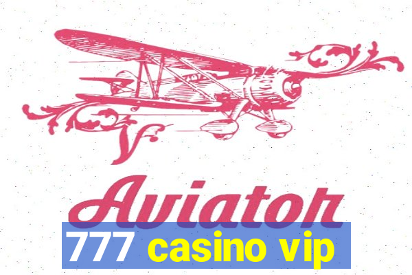 777 casino vip