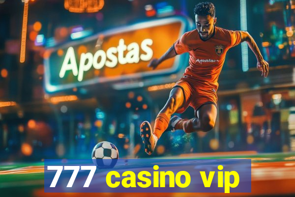 777 casino vip