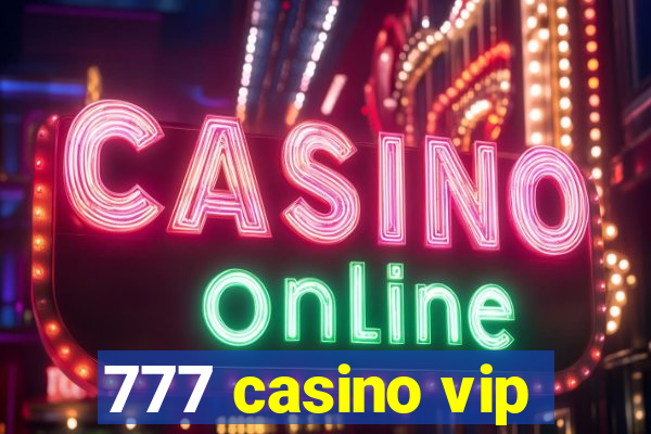 777 casino vip