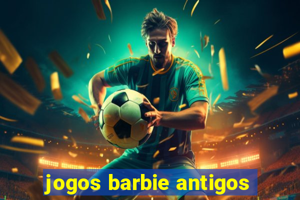 jogos barbie antigos