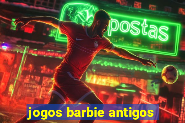 jogos barbie antigos